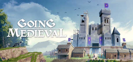 前往中世纪/Going Medieval（更新v0.22.16）